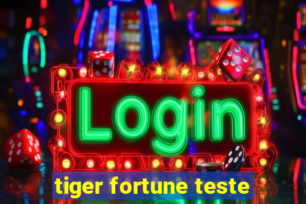 tiger fortune teste